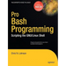 Pro Bash Programming: Scripting the Linux Shell