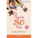 The That Is So Me: 365 Days of Devotions: Flip-Flops, Faith, and Friends