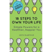 18 Steps to Own Your Life: Simple Powers for a Healthier, Happier You