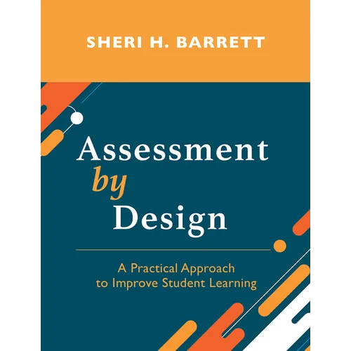 Assessment by Design: A Practical Approach to Improve Student Learning