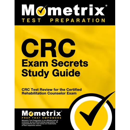 CRC Exam Secrets Study Guide: CRC Test Review for the Certified Rehabilitation Counselor Exam