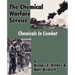 The Chemical Warfare Service: Chemicals in Combat