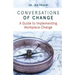 Conversations of Change: A Guide to Implementing Workplace Change