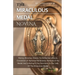 The Miraculous Medal Novena: History, Miracles, Visions To Catherine Laboure, Conversion of Alphonse Ratisbonne, Features of the medal And Unfailin