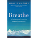 Breathe: Life Lessons from the Edge of the World