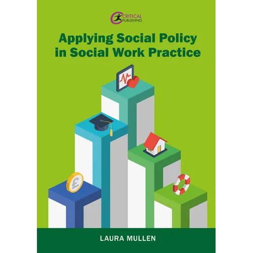 Applying Social Policy in Social Work Practice
