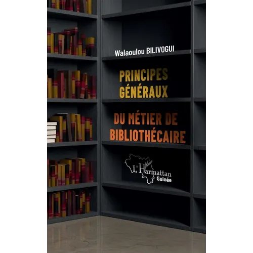 Principes généraux du métier de bibliothécaire