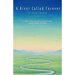 A River Called Forever: A Family's Story of Love's Triumph Through Aging, Struggle, and Death
