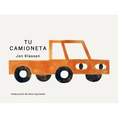 Tu Camioneta: (Un Libro Ingenioso Con Arte Minimalista Que Explora La Pertenencia, La Imaginación Y La Perspectiva Para Niños de 2 a 5 Años)