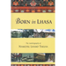 Born in Lhasa