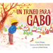 Un Trineo Para Gabo (a Sled for Gabo)