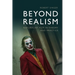 Beyond Realism: Naturalist Film in Theory and Practice