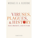 Viruses, Plagues, and History: Past, Present, and Future
