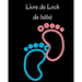 Livre de Loch des tout-petits: Carnet de notes des nourrissons et des jeunes enfants pour noter les tétées, les heures de sommeil, l'état de santé et