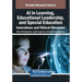 AI in Learning, Educational Leadership, and Special Education: Innovations and Ethical Dilemmas