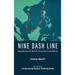 Nine Dash Line: Deciphering the South China Sea Conundrum