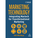 Marketing Technology: Integrating Martech for Transformational Marketing
