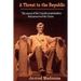 A Threat to the Republic: The Lincoln Assassination Secret that Preserved the Union