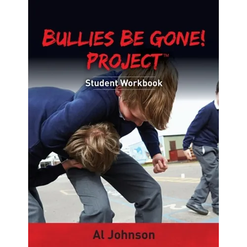 Bullies Be Gone! Project: Student Workbook