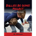 Bullies Be Gone! Project: Student Workbook