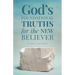 God's Foundational Truths for the New Believer