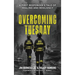 Overcoming Tuesday: A First Responder's Tale of Healing And Resiliency