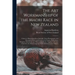 The Art Workmanship of the Maori Race in New Zealand: a Series of Illustrations From Specially Taken Photographs, With Descriptive Notes and Essays on