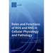 Roles and Functions of ROS and RNS in Cellular Physiology and Pathology