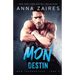 Mon Destin (Mon Tourmenteur tome 3)
