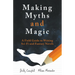 Making Myths and Magic: A Field Guide to Writing Sci-Fi and Fantasy Novels