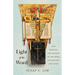 Light of the Word: How Knowing the History of the Bible Illuminates Our Faith