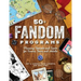 50+ Fandom Programs: Planning Festivals and Events for Tweens, Teens, and Adults