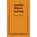 Jennifer Who Is Leaving