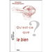 Qu'est-CE Que Le Bien?