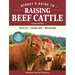 Storey's Guide to Raising Beef Cattle, 4th Edition: Health, Handling, Breeding
