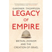 Legacy of Empire: Britain, Zionism and the Creation of Israel