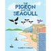 The Pigeon and the Seagull