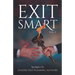 Exit Smart Vol. 2: Spotlights on Leading Exit Planning Advisors