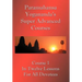 Swami Paramahansa Yogananda's Super Advanced Course (Number 1 divided In twelve lessons)