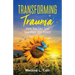 Transforming Trauma