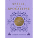Spells for the Apocalypse: Practical Magic for Turbulent Times