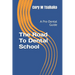 The Road To Dental School: A Pre-Dental Guide