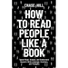 How to Read People Like a Book: Speed-Read, Analyze, and Understand Anyone's Body Language, Emotions, and Thoughts