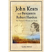 John Keats and Benjamin Robert Haydon: The Pursuit of Beauty and Truth
