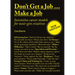 Don't Get a Job...Make a Job New Edition: Inventive Career Models for Next-Gen Creatives