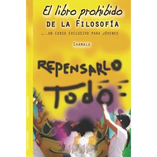 El libro prohibido de la filosofía: Un curso exclusivo para jóvenes