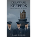 Delaware Keepers: Life at the Edge of the Sea