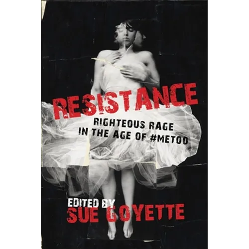 Resistance: Righteous Rage in the Age of #Metoo