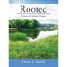 Rooted: The Lives of Amos and Hannah Root, Pioneers of Mosier, Oregon