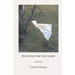 Waiting for the Snow: Poems